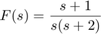 $$F(s)=\frac{s+1}{s(s+2)}$$