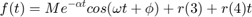 $$f(t)=Me^{-\alpha t}cos(\omega t+\phi) + r(3) + r(4)t$$