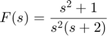 $$F(s)=\frac{s^2+1}{s^2(s+2)}$$